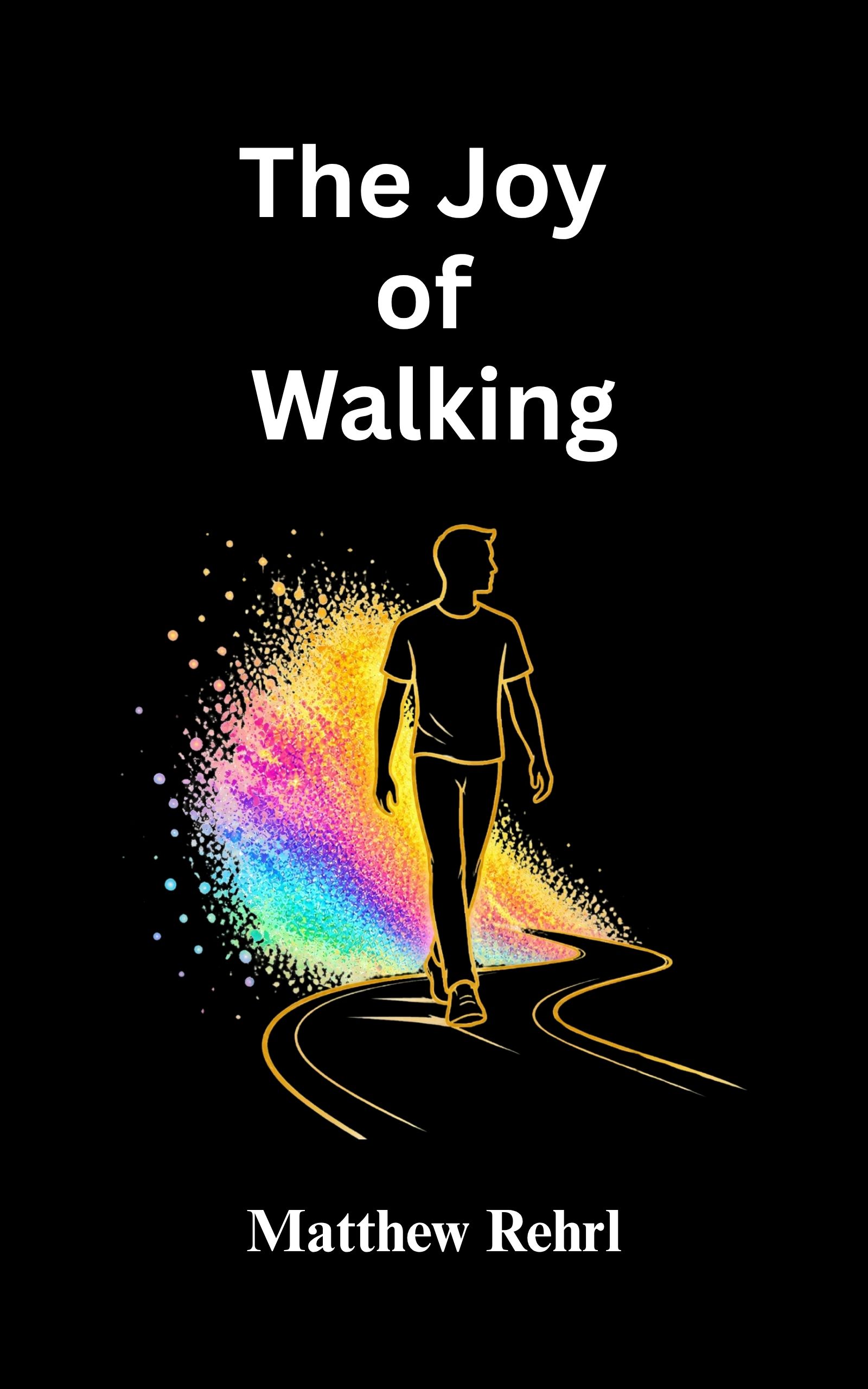The Joy of Walking